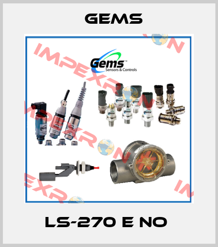LS-270 E NO  Gems