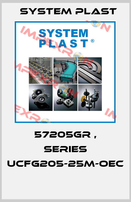 57205GR , series UCFG205-25M-OEC  System Plast