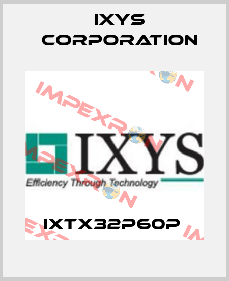 IXTX32P60P  Ixys Corporation