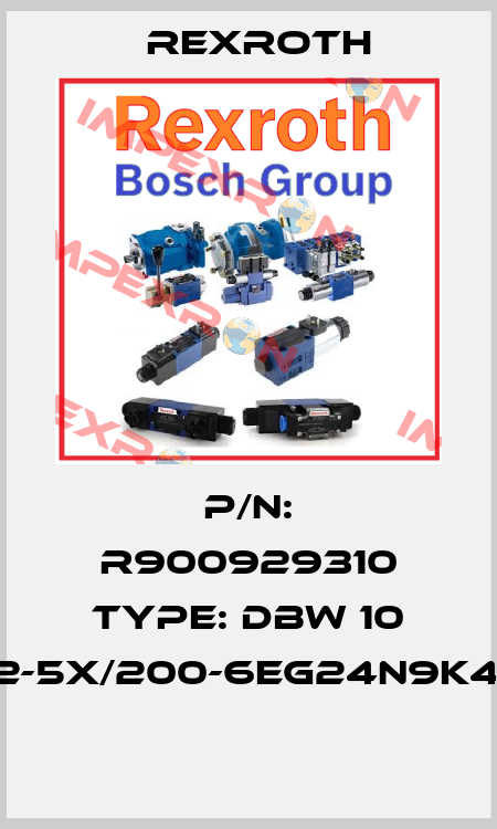 P/N: R900929310 Type: DBW 10 B2-5X/200-6EG24N9K4V  Rexroth