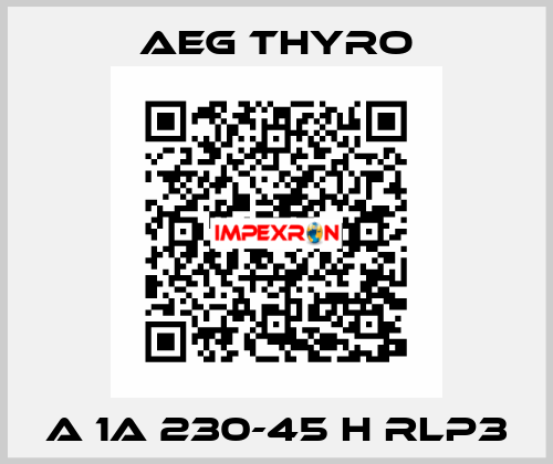 A 1A 230-45 H RLP3 AEG THYRO
