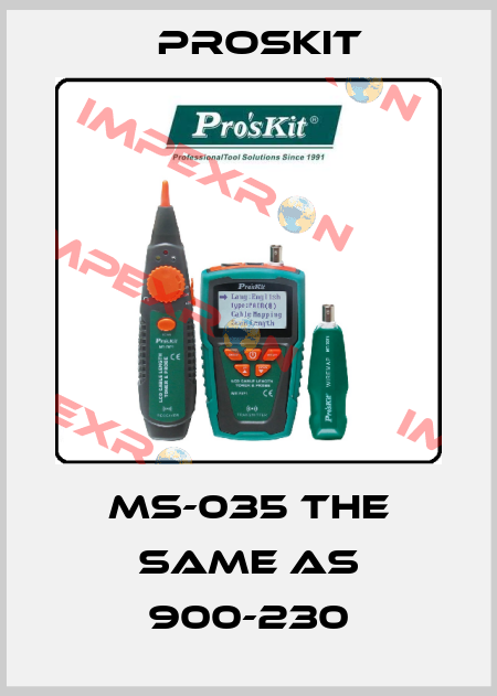 MS-035 the same as 900-230 Proskit