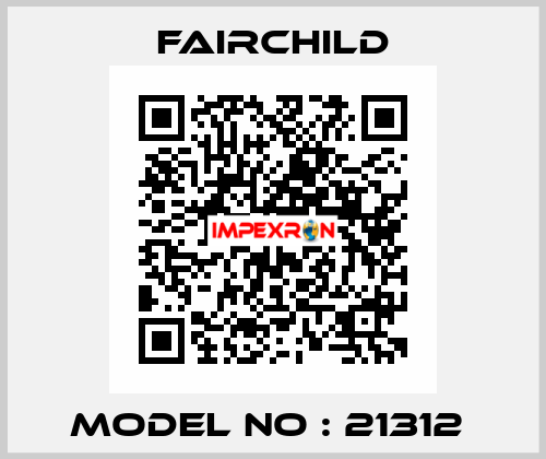 MODEL NO : 21312  Fairchild