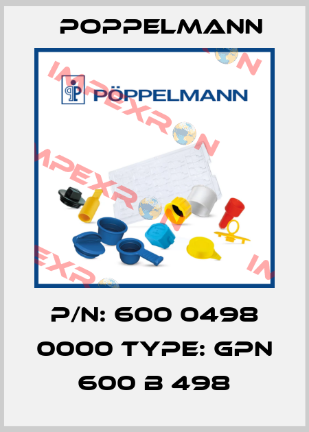 P/N: 600 0498 0000 Type: GPN 600 B 498 Poppelmann