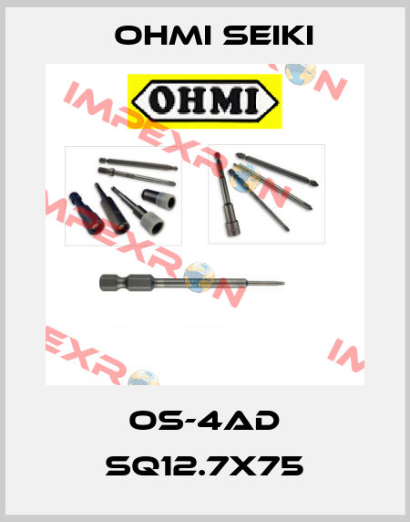 OS-4AD SQ12.7X75 Ohmi Seiki