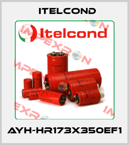 AYH-HR173X350EF1 Itelcond