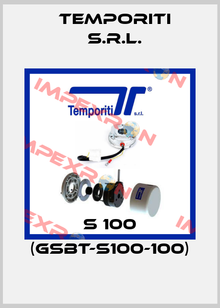 S 100 (GSBT-S100-100) Temporiti s.r.l.