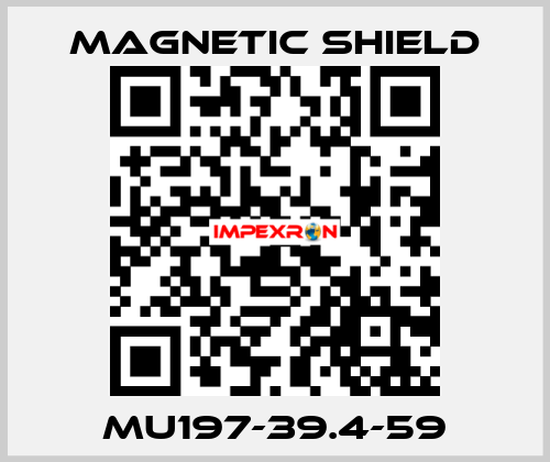 MU197-39.4-59 Magnetic Shield