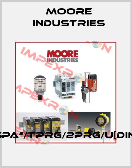 SPA²/TPRG/2PRG/U[DIN] Moore Industries