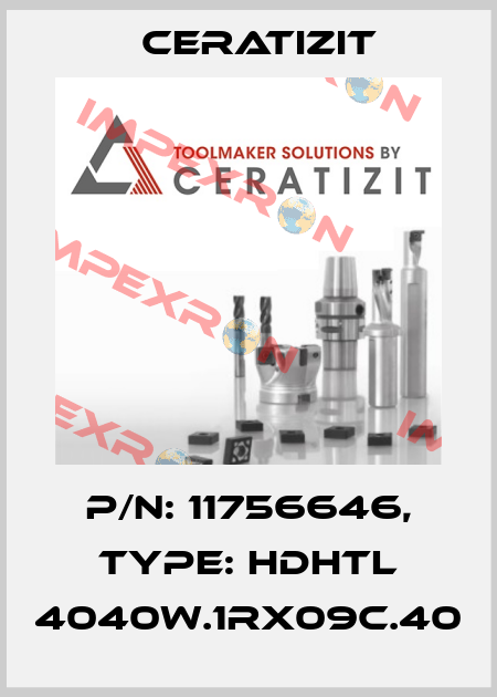 P/N: 11756646, Type: HDHTL 4040W.1RX09C.40 Ceratizit