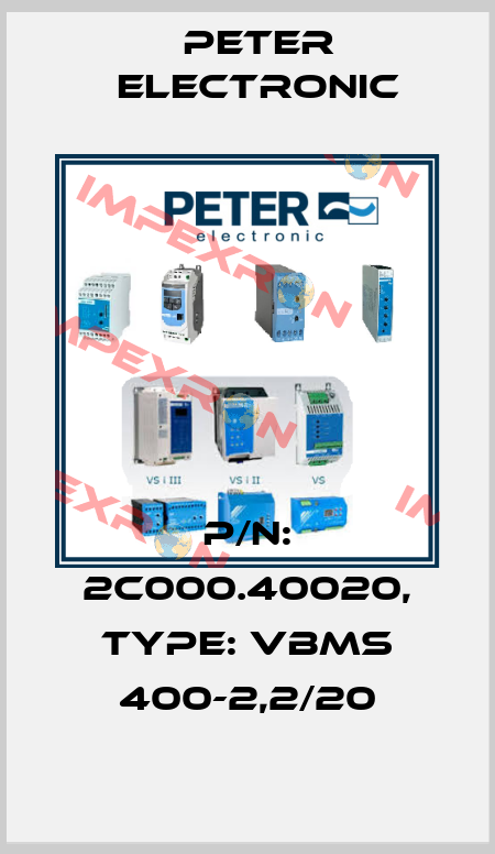 P/N: 2C000.40020, Type: VBMS 400-2,2/20 Peter Electronic