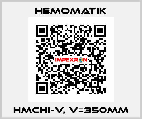 HMCHI-V, V=350mm Hemomatik
