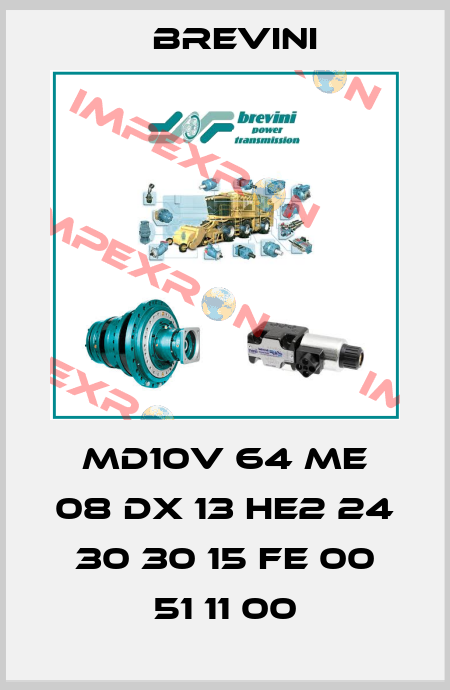 MD10V 64 ME 08 DX 13 HE2 24 30 30 15 FE 00 51 11 00 Brevini