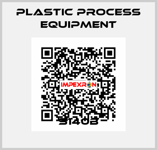 S140B PLASTIC PROCESS EQUIPMENT