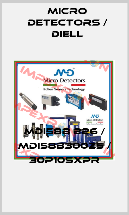 MDI58B 226 / MDI58B300Z5 / 30P10SXPR
 Micro Detectors / Diell
