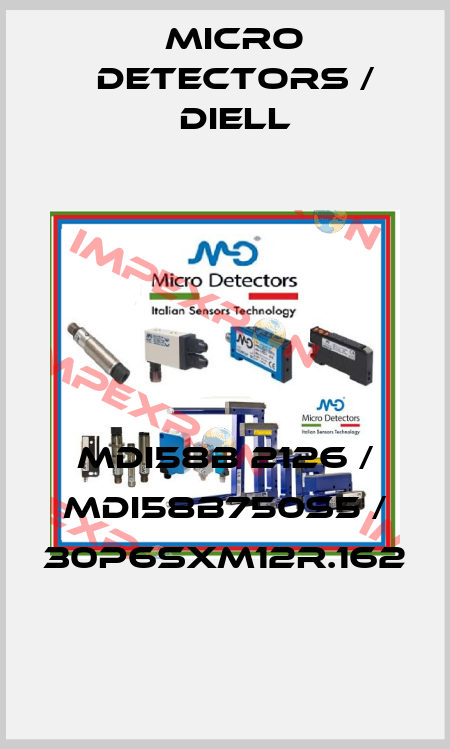 MDI58B 2126 / MDI58B750S5 / 30P6SXM12R.162
 Micro Detectors / Diell