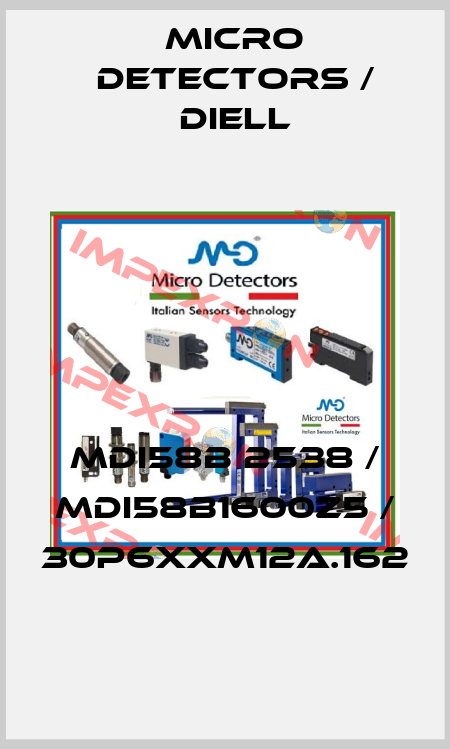 MDI58B 2538 / MDI58B1600Z5 / 30P6XXM12A.162
 Micro Detectors / Diell