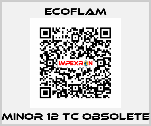 MINOR 12 TC obsolete ECOFLAM