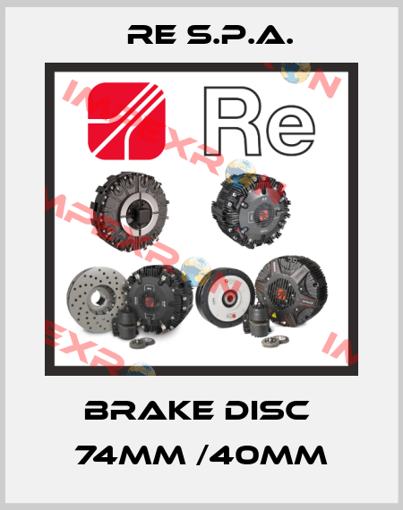 Brake disc  74mm /40mm Re S.p.A.