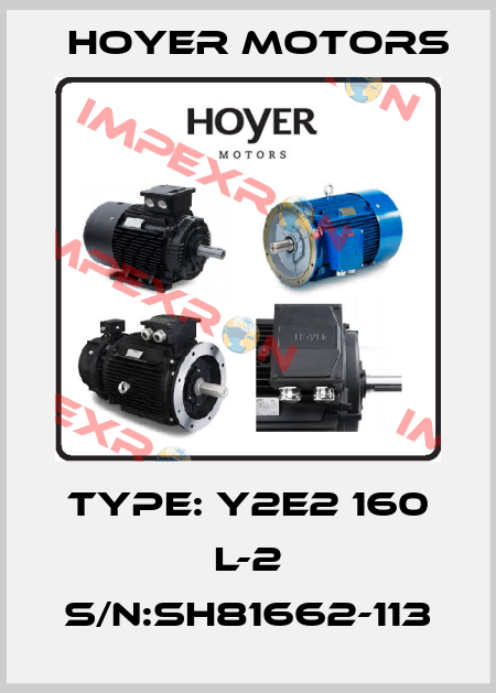 Type: Y2E2 160 L-2 S/N:SH81662-113 Hoyer Motors