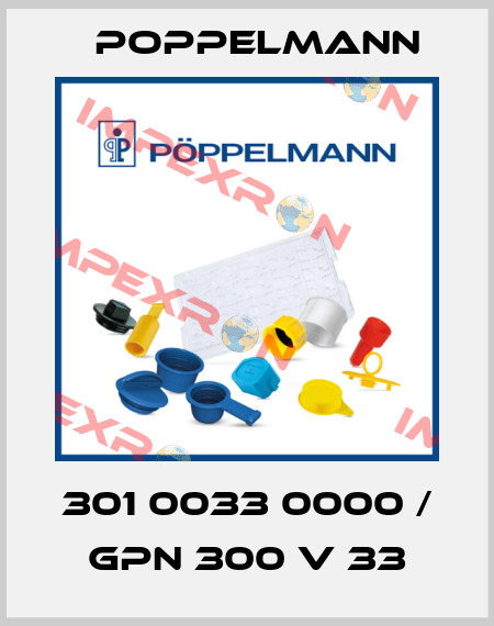 301 0033 0000 / GPN 300 V 33 Poppelmann