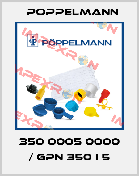 350 0005 0000 / GPN 350 I 5 Poppelmann