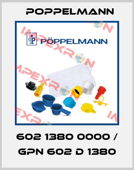 602 1380 0000 / GPN 602 D 1380 Poppelmann