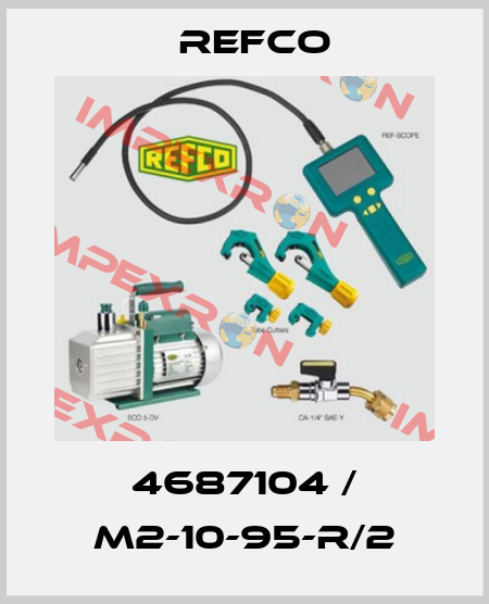 4687104 / M2-10-95-R/2 Refco