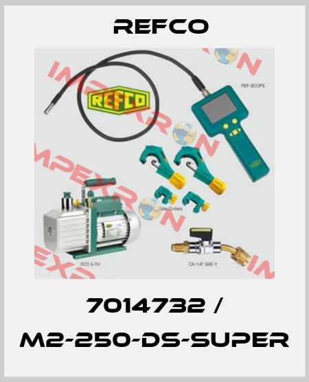 7014732 / M2-250-DS-SUPER Refco