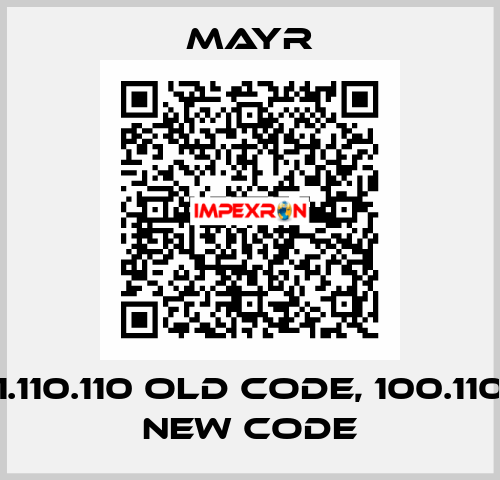 1.110.110 old code, 100.110 new code Mayr