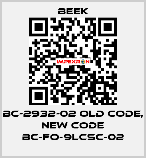BC-2932-02 old code, new code BC-FO-9LCSC-02 Beek