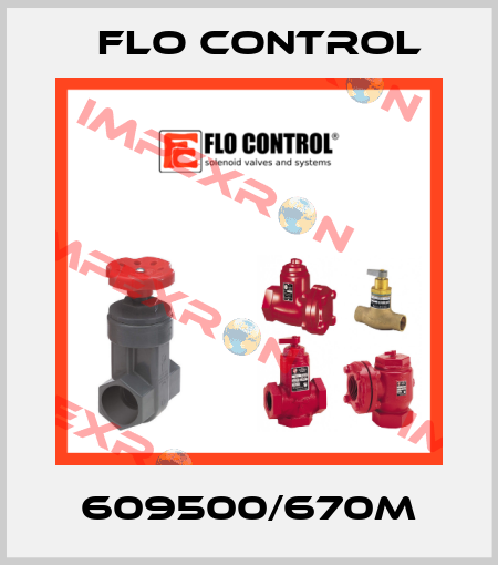 609500/670M Flo Control