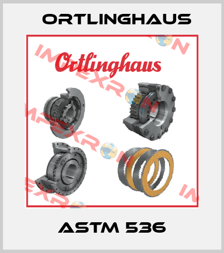 ASTM 536 Ortlinghaus