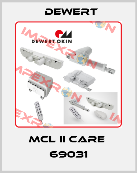 MCL II CARE  69031 DEWERT