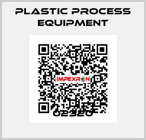 02320 PLASTIC PROCESS EQUIPMENT