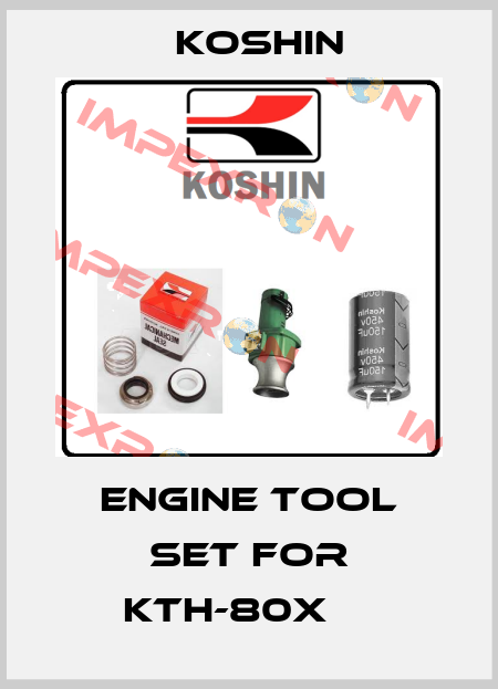 Engine Tool Set for KTH-80X     Koshin