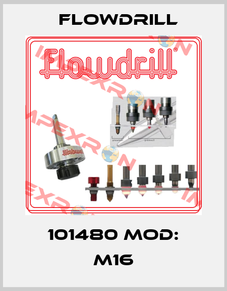 101480 Mod: M16 Flowdrill