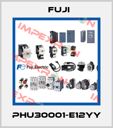 PHU30001-E12YY Fuji