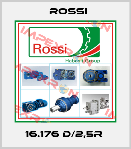16.176 D/2,5R  Rossi