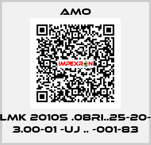 LMK 2010S .08RI..25-20- 3.00-01 -UJ .. -001-83 Amo