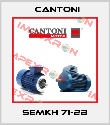 SEMKH 71-2B Cantoni
