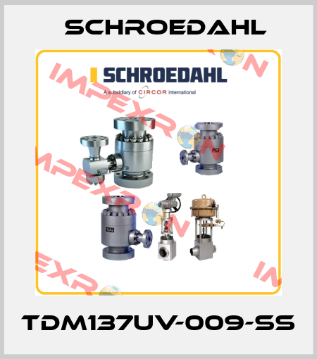 TDM137UV-009-SS Schroedahl