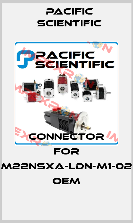 connector for M22NSXA-LDN-M1-02 OEM Pacific Scientific