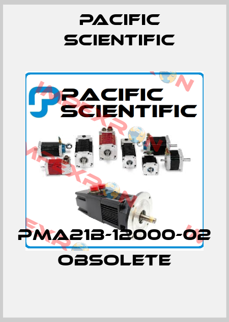 PMA21B-12000-02 obsolete Pacific Scientific