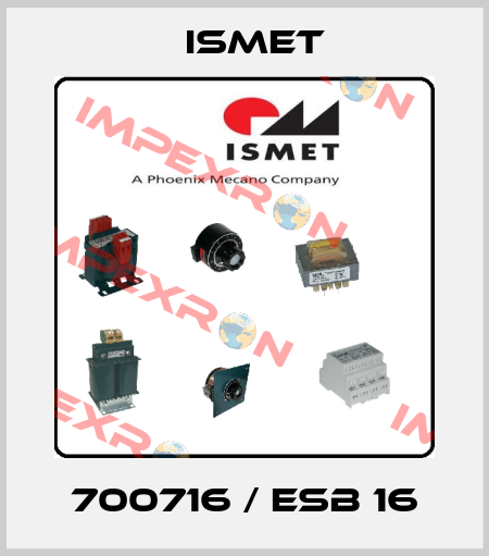 700716 / ESB 16 Ismet
