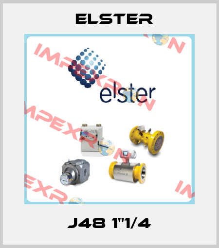 J48 1"1/4 Elster