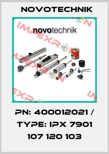 PN: 400012021 / Type: IPX 7901 107 120 103 Novotechnik