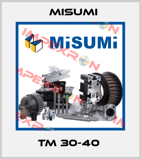 TM 30-40  Misumi