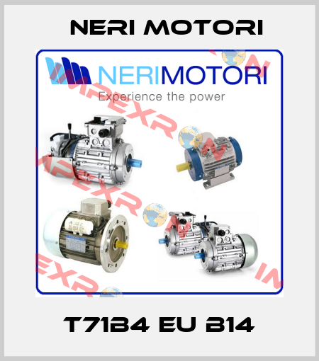 T71b4 EU B14 Neri Motori