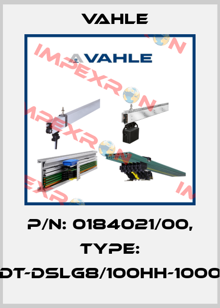 P/n: 0184021/00, Type: DT-DSLG8/100HH-1000 Vahle